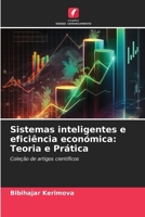 Sistemas inteligentes e eficiência económica: Teoria e Prática 6209639089 Book Cover
