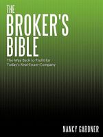 The Broker's Bible: The Way Back to Profit for Today's Real-Estate Company 1456744941 Book Cover
