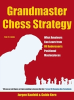 Grandmaster Chess Strategy: What Amateurs Can Learn from Ulf Andersson's Positional Masterpieces 9056913468 Book Cover