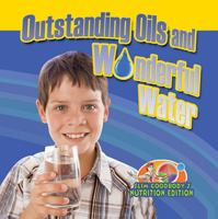 Outstanding Oils and Wonderful Water 0778750612 Book Cover