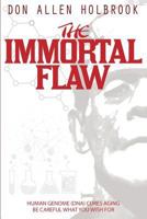 The Immortal Flaw: Be Careful What You Wish For 1791346480 Book Cover