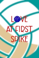 Love At First Spike: All Purpose 6x9 Blank Lined Notebook Journal Way Better Than A Card Trendy Unique Gift Aqua Ball Volleyball 170840242X Book Cover