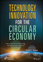 Technology Innovation for the Circular Economy: Recycling, Remanufacturing, Design, System Analysis and Logistics 139421426X Book Cover