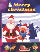Merry christmas: Merry christmas merry christmas coloring book for kids. boys and girls. B08P4J33JS Book Cover