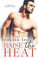 Raise the Heat: A Forbidden Office Romance B08WP99LSW Book Cover