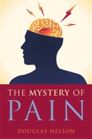 The Mystery of Pain 1848191529 Book Cover