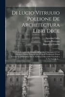 Di Lucio Vitruuio Pollione De architectura libri dece: Traducti de latino in vulgare, affigurati, cõmentati, & con mirando ordine insigniti: per ... a li soi loci & in... 102179905X Book Cover