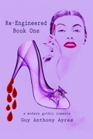 Re-Engineered: Book One B0C6BWM6W9 Book Cover