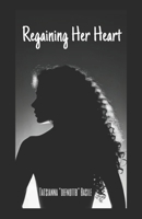 Regaining Her Heart B0DXL4XPV7 Book Cover