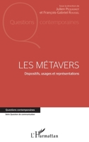 Les métavers: Dispositifs, usages et représentations (Questions Contemporaines) (French Edition) 2343070636 Book Cover