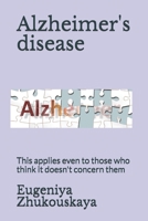 Alzheimer's disease: This applies even to those who think it doesn't concern them B08MSNHV7V Book Cover