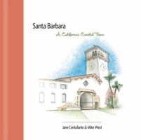 Santa Barbara: A California Coastal Town 0692254072 Book Cover