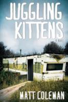 Juggling Kittens 1945502061 Book Cover