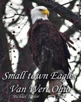 Small town Eagles: Van Wert Ohio 172423403X Book Cover