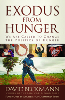 Exodus from Hunger: We Are Called to Change the Politics of Hunger 0664236847 Book Cover