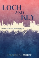 Loch and Key: A Church Street Kirk Mystery 1685121942 Book Cover