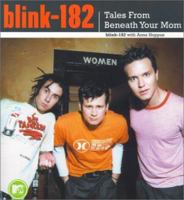 Blink-182: Tales from Beneath Your Mom 0743422074 Book Cover