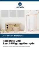 Pädiatrie und Beschäftigungstherapie (German Edition) 620644290X Book Cover