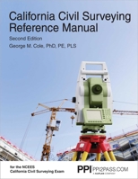 PPI California Civil Surveying Reference Manual, 2nd Edition – A Complete Reference Manual for the NCEES California Civil Surveying Exam 1591264944 Book Cover
