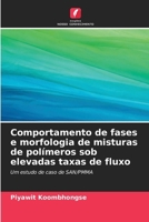 Comportamento de fases e morfologia de misturas de polímeros sob elevadas taxas de fluxo (Portuguese Edition) 6630061659 Book Cover