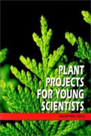 Plant Projects for Young Scientists 0531117049 Book Cover