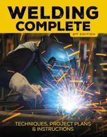 Welding Complete: Techniques, Project Plans & Instructions 159186691X Book Cover