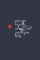 you are exacty where god wants you to be - Notebook Journal Gift: Lined Notebook/Journal Gift - sweet quote on the cover 1655281488 Book Cover