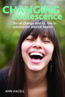 Changing Adolescence: Social Trends and Mental Health 144730103X Book Cover