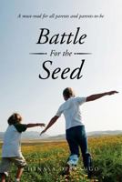 Battle For the Seed 1462882544 Book Cover