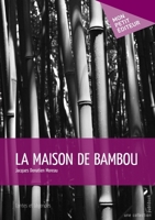 La Maison de bambou (French Edition) 2748357612 Book Cover
