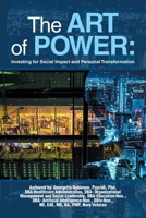 The ART of POWER: Investing for Social Impact and Personal Transformation B0DX1R2K29 Book Cover
