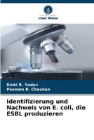 Identifizierung und Nachweis von E. coli, die ESBL produzieren (German Edition) 6208644356 Book Cover