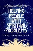 A Sourcebook for Helping People with Spiritual Problems 0962096016 Book Cover