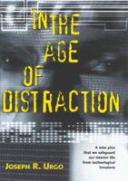 In the Age of Distraction 1578062756 Book Cover