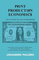 Point Production Economics: The Economic Treatise of Grab the Fed 1982930330 Book Cover
