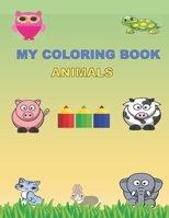 My coloring book: Animals B08ZBJFT7K Book Cover