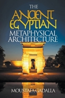 The Ancient Egyptian Metaphysical Architecture 193144661X Book Cover