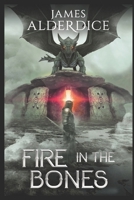 Fire in the Bones: A Sword & Sorcery Adventure (THE BRUTAL SWORD SAGA) B0FCCY6425 Book Cover
