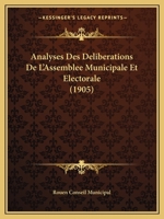 Analyses Des Deliberations De L'Assemblee Municipale Et Electorale (1905) 116814440X Book Cover