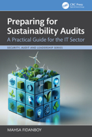 Preparing for Sustainability Audits: A Practical Guide for It Sector 1032960159 Book Cover