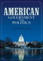 American Government and Politics 160927752X Book Cover