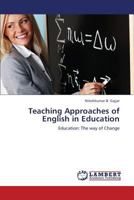 Teaching Approaches of English in Education: Education: The way of Change 3659371653 Book Cover