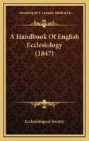 A Handbook Of English Ecclesiology 1165937077 Book Cover