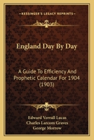 England Day By Day: A Guide To Efficiency And Prophetic Calendar For 1904 1120616107 Book Cover