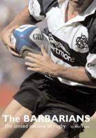 The Barbarians: The United Nations of Rugby 1840189703 Book Cover