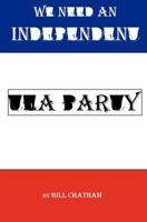 We Need An Independent Tea Party 1452805520 Book Cover