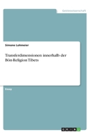 Transferdimensionen innerhalb der Bön-Religion Tibets (German Edition) 3668932530 Book Cover