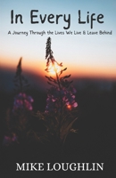 In Every Life: A Story of Love, Loss, and the Lives We Live B0F19B3DHG Book Cover