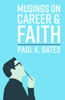 Musings on Career and Faith 1666731455 Book Cover