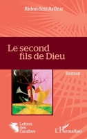 Le second fils de Dieu: Roman (Lettres Des Caraïbes) (French Edition) 2343040761 Book Cover